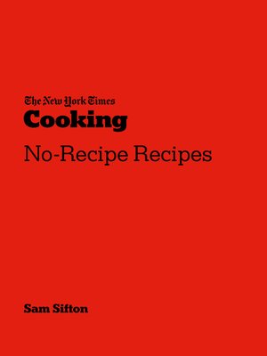 cover image of The New York Times Cooking No-Recipe Recipes